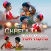 About Chhela Ta Tor Koto Song